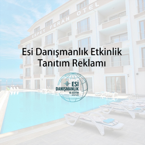 Esi Danışmanlık - Etkinlik Tanıtım Reklamı