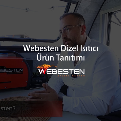 Webesten - Dizel Isıtıcı Ürün Tanıtımı